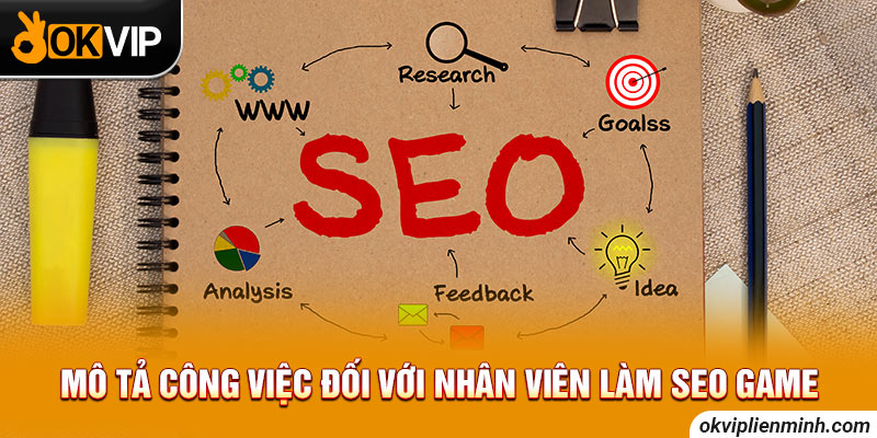 Mô tả công việc đối với nhân viên làm SEO game