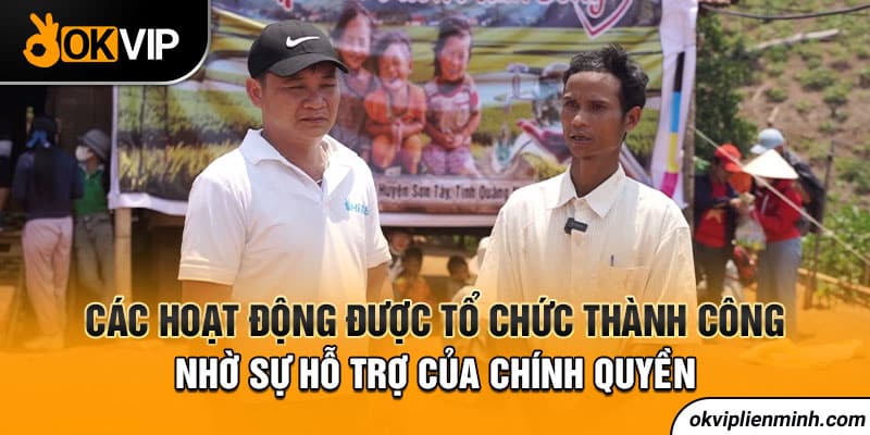 Các hoạt động được tổ chức thành công nhờ sự hỗ trợ của chính quyền